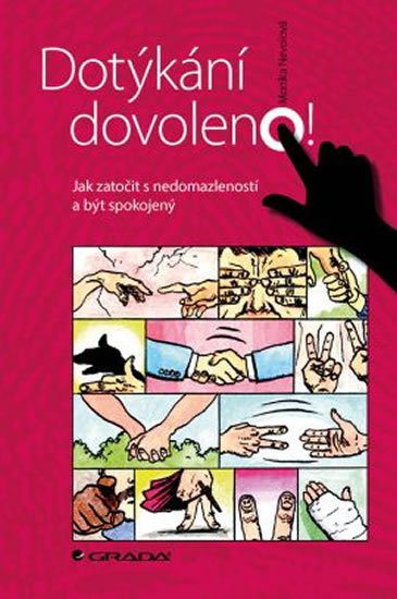 Nevolová Monika: Dotýkání dovoleno! - Jak zatočit s nedomazleností a být spokojený