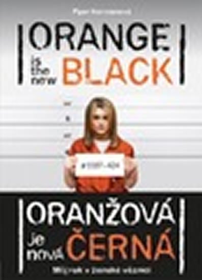Kerman Piper: Oranžová je nová černá - Můj rok v ženské věznici