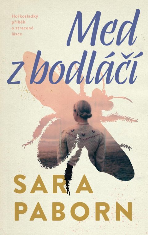 Paborn Sara: Med z bodláčí Paborn Sara: Med z bodláčí