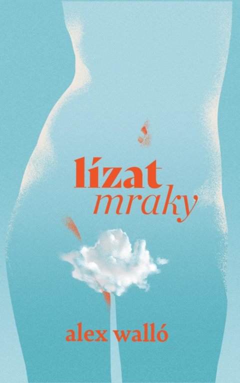 Walló Alex: Lízat mraky