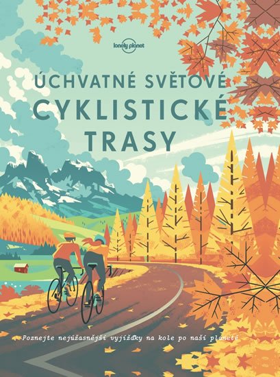neuveden: Úchvatné světové cyklistické trasy neuveden: Úchvatné světové cyklistické trasy