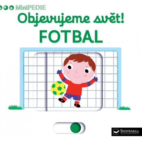 neuveden: MiniPEDIE Objevujeme svět! Fotbal neuveden: MiniPEDIE Objevujeme svět! Fotbal