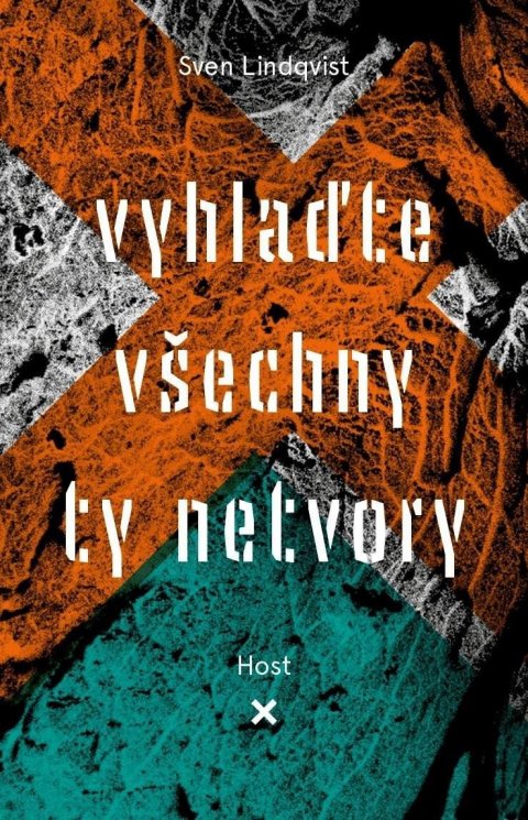 Lindqvist Sven: Vyhlaďte všechny ty netvory