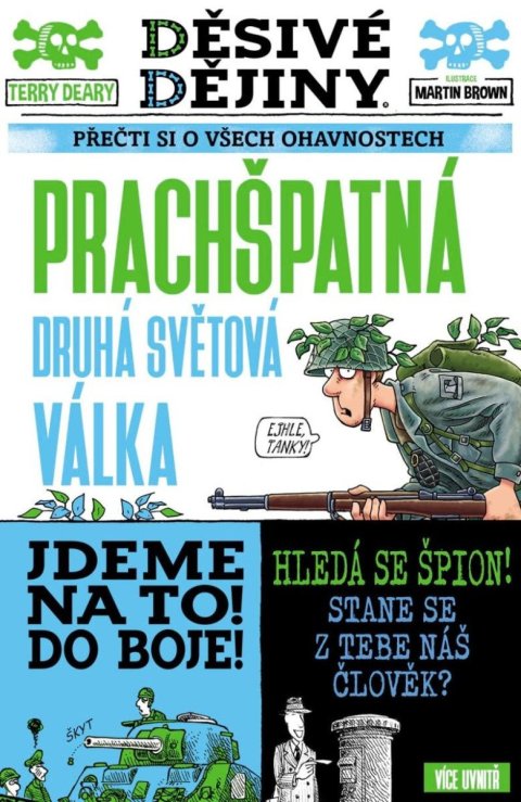 Deary Terry: Děsivé dějiny - Prachšpatná druhá světová válka Deary Terry: Děsivé dějiny - Prachšpatná druhá světová válka
