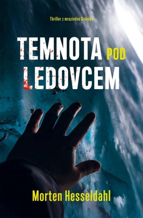 Hesseldahl Morten: Temnota pod ledovcem