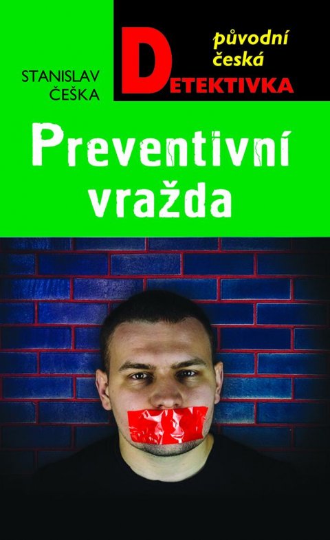 Češka Stanislav: Preventivní vražda Češka Stanislav: Preventivní vražda