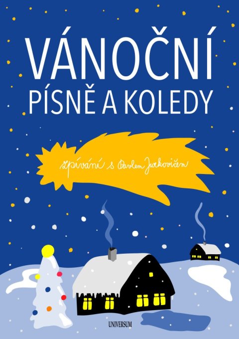Jurkovič Pavel: Vánoční písně a koledy. Zpívání s Pavlem Jurkovičem Jurkovič Pavel: Vánoční písně a koledy. Zpívání s Pavlem Jurkovičem