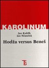 Kuklík Jan: Hodža versus Beneš - Milan Hodža a slovenská otázka v zahraničním odboji za
