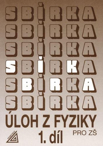 Bohuněk Jiří: Sbírka úloh z fyziky pro ZŠ, 1. díl Bohuněk Jiří: Sbírka úloh z fyziky pro ZŠ, 1. díl