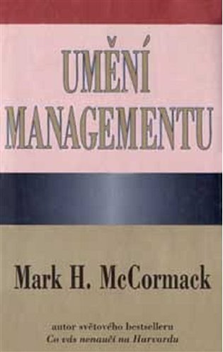 McCormack Mark H.: Umění managementu