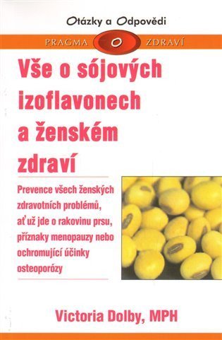 Dolby Victoria: Vše o sójových izoflavonech a ženském zdraví