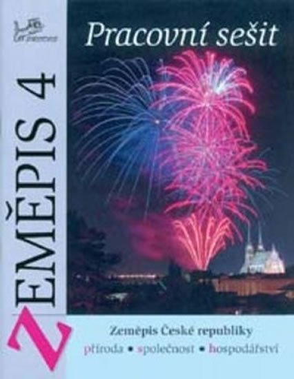 kolektiv autorů: Zeměpis 4 - Pracovní sešit - Zeměpis České republiky kolektiv autorů: Zeměpis 4 - Pracovní sešit - Zeměpis České republiky