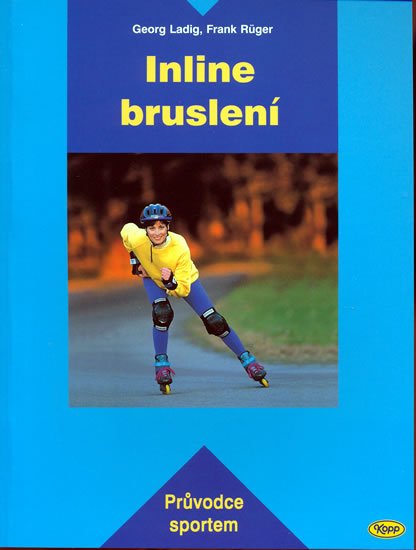 kolektiv autorů: Inline bruslení - Průvodce sportem