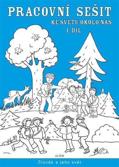 Rezutková Hana, Bradáčová Isabela,: Pracovní sešit ke Světu okolo nás 1. díl pro 2. ročník ZŠ