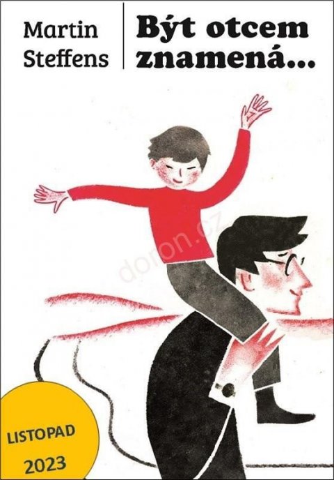 Steffens Martin: Být otcem znamená...