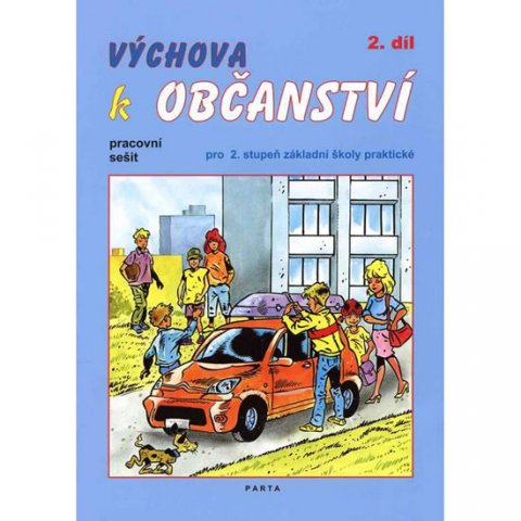 Müller Oldřich: Výchova k občanství 2. díl pracovní sešit pro 2. stupeň ZŠ praktické