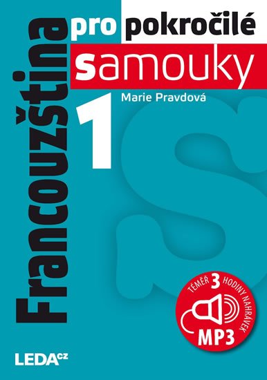 Pravdová Marie: Francouzština pro pokročilé samouky 1 + CDmp3