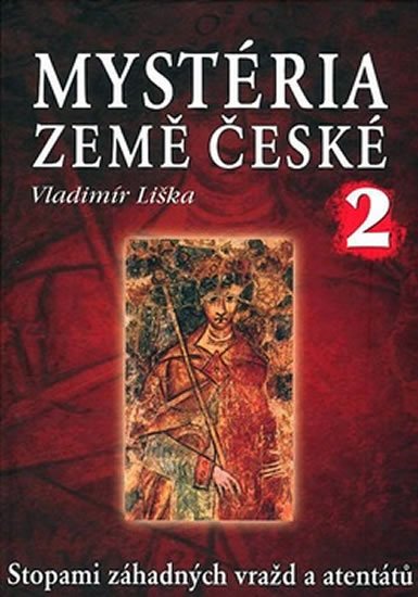 Liška Vladimír: Mystéria země České 2 Liška Vladimír: Mystéria země České 2