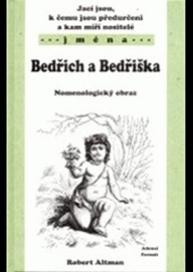 kolektiv autorů: Bedřich a Bedřiška - Nomenologický obraz