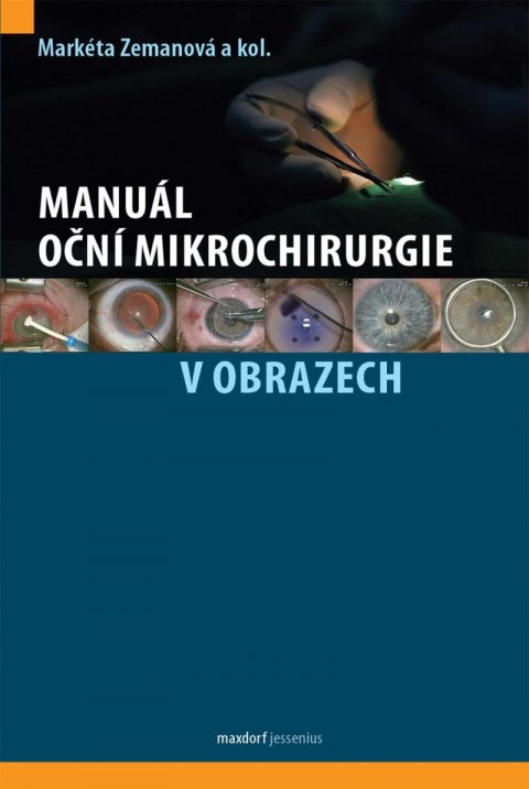 Zemanová Markéta: Manuál oční mikrochirurgie v obrazech