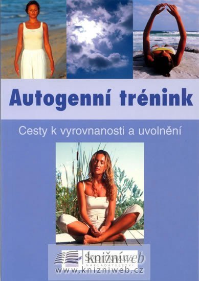 neuveden: Autogenní trénink - Cesty k vyrovnanosti a uvolnění