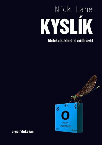 Lane Nick: Kyslík - Molekula, která stvořila svět Lane Nick: Kyslík - Molekula, která stvořila svět