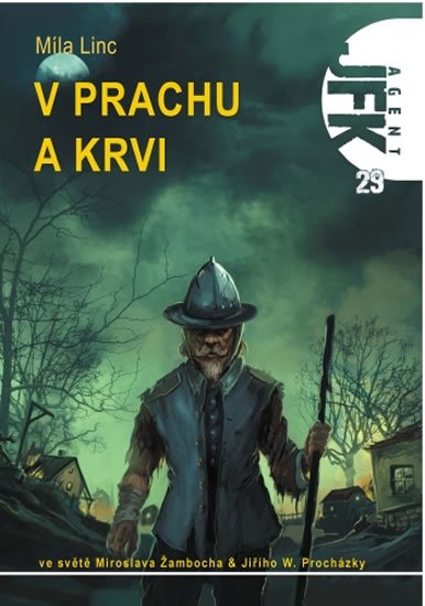 Linc Míla: Agent JFK 029 - V prachu a krvi Linc Míla: Agent JFK 029 - V prachu a krvi