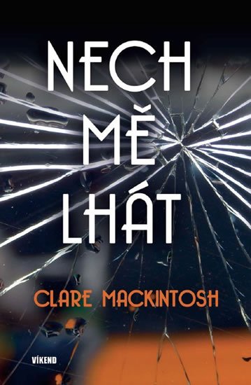 Mackintosh Clare: Nech mě lhát Mackintosh Clare: Nech mě lhát
