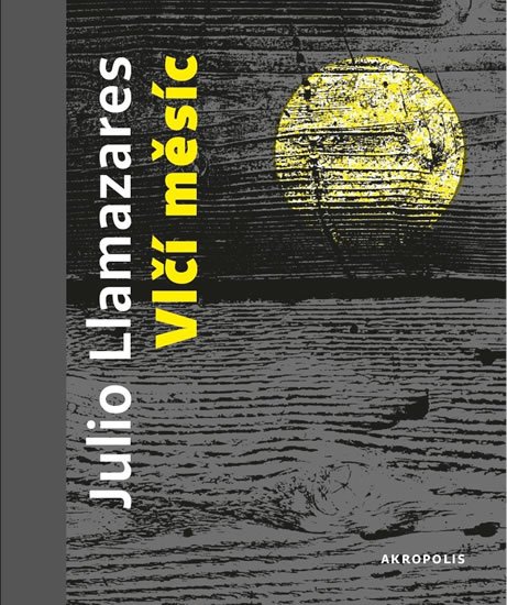 Llamazares Julio: Vlčí měsíc Llamazares Julio: Vlčí měsíc