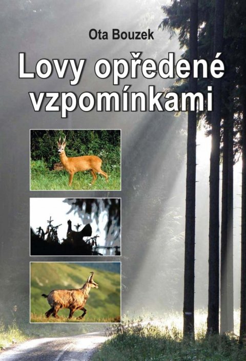 Bouzek Ota: Lovy opředené vzpomínkami