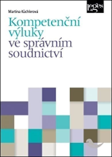 Küchlerová Martina: Kompetenční výluky ve správním soudnictví
