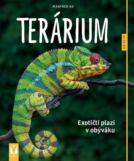 Au Manfred: Terárium - Exotičtí plazi v obýváku - Jak na to