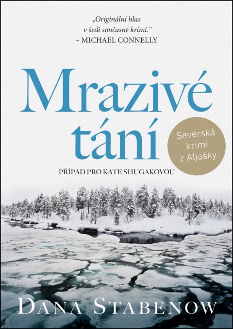 Stabenow Dana: Mrazivé tání Stabenow Dana: Mrazivé tání