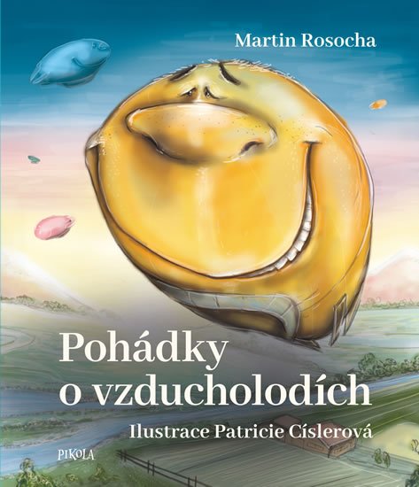 Rosocha Martin: Pohádky o vzducholodích Rosocha Martin: Pohádky o vzducholodích