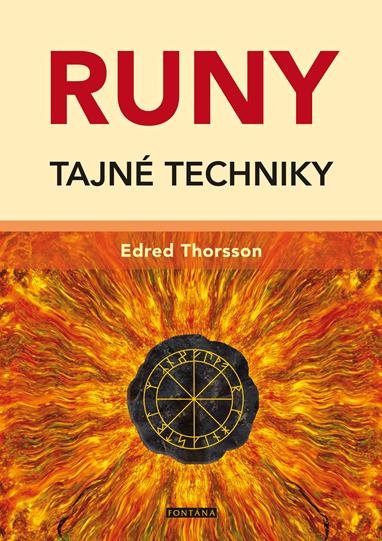 Thorsson Edred: Runy - Tajné techniky Thorsson Edred: Runy - Tajné techniky