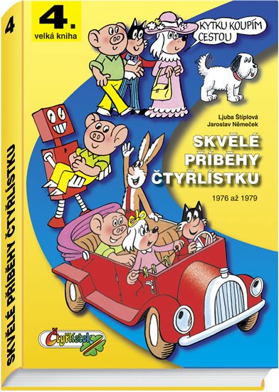 Štíplová Ljuba: Skvělé příběhy Čtyřlístku z let 1976 - 1979 / 4. velká kniha Štíplová Ljuba: Skvělé příběhy Čtyřlístku z let 1976 - 1979 / 4. velká kniha