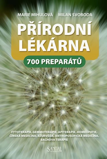 Mihulová Marie, Svoboda Milan,: Přírodní lékárna - 700 preparátů Mihulová Marie, Svoboda Milan,: Přírodní lékárna - 700 preparátů
