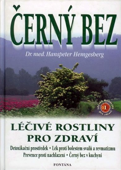 Hemgesberg Hanspeter: Černý bez - Léčivé rostliny pro zdraví
