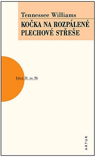Tennessee Williams: Kočka na rozpálené plechové střeše Tennessee Williams: Kočka na rozpálené plechové střeše