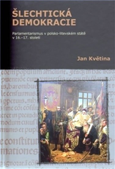 Květina Jan: Šlechtická demokracie