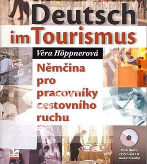 Höppnerová Věra: Deutsch im Tourismus - Němčina pro pracovníky cestovního ruchu - 2. vydání