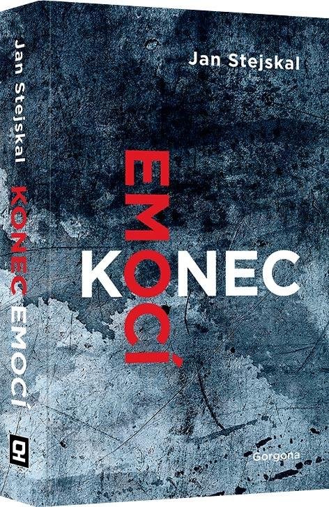 Stejskal Jan: Konec emocí Stejskal Jan: Konec emocí