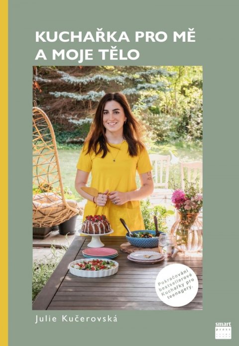 Kučerovská Julie: Kuchařka pro mě a moje tělo Kučerovská Julie: Kuchařka pro mě a moje tělo
