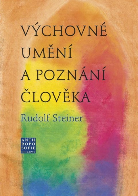 Steiner Rudolf: Výchovné umění a poznání člověka