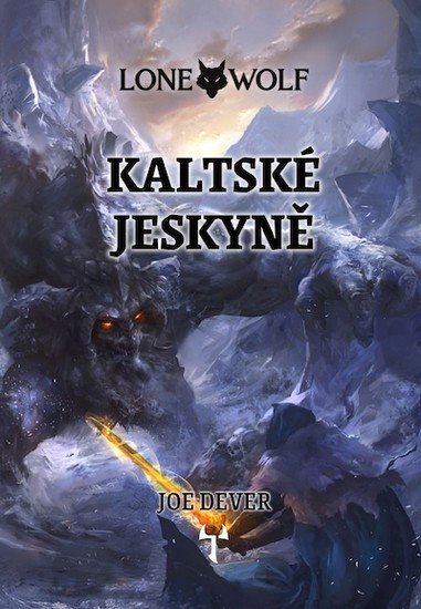 Dever Joe: Lone Wolf 3: Kaltské jeskyně (gamebook)