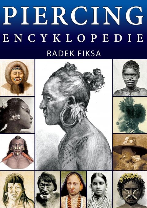 Fiksa Radek: Piercing Encyklopedie Fiksa Radek: Piercing Encyklopedie