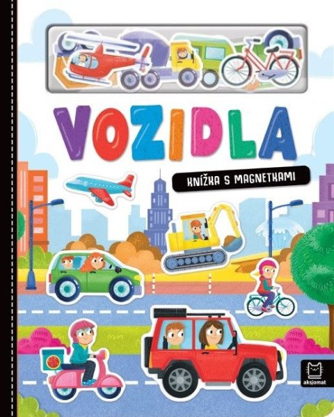 Podgórska Anna: Vozidla - Knížka s magnetkami Podgórska Anna: Vozidla - Knížka s magnetkami