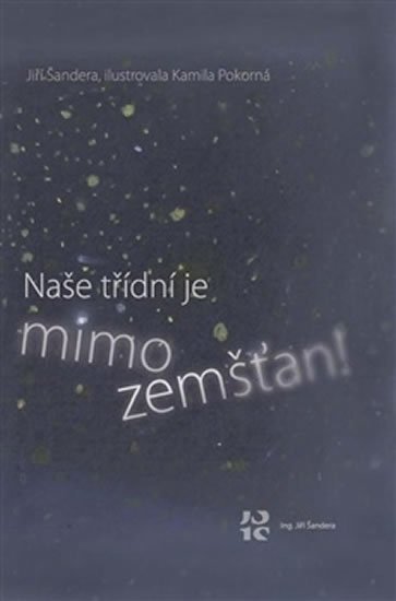 Šandera Jiří: Naše třídní je mimozemšťan!