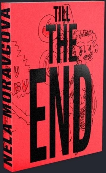 Moravcová Nela: Till the End