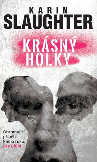 Slaughter Karin: Krásný holky